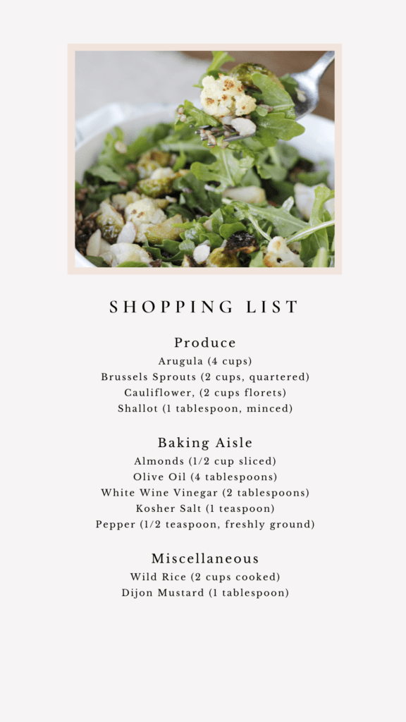 Shopping List for Harvest Salad with Arugula Brussels Sprouts Cauliflower and Shallot Dijon Dressing